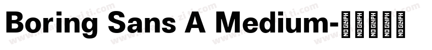 Boring Sans A Medium字体转换